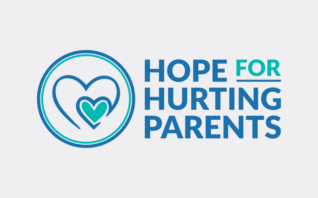 Hope For Hurting Parents